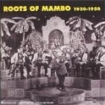 Various Artists - Roots Of Mambo 1930-1950 (2 CD)