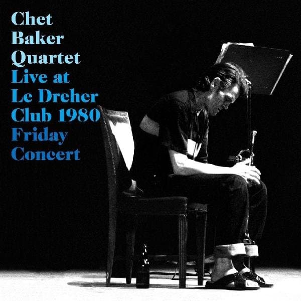 Chet Baker Quartet - Live At Le Dreher Club 1980 Friday Concert (CD)