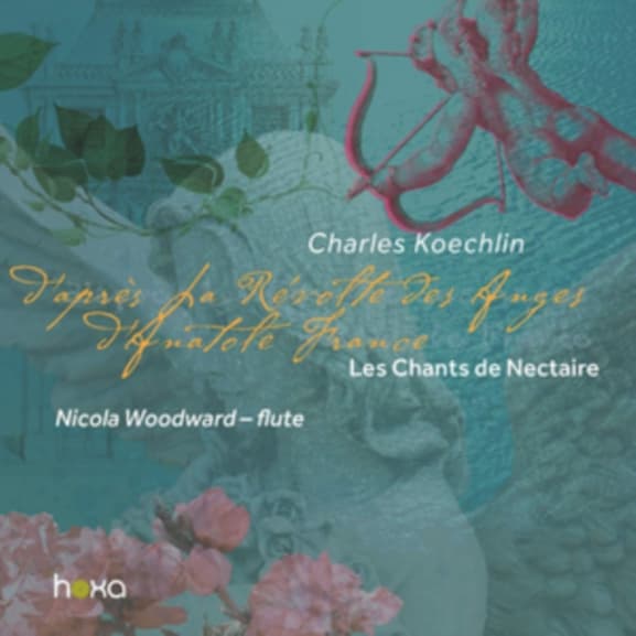 Charles Koechlin: Les Chants de Nectaire, Op.198 -