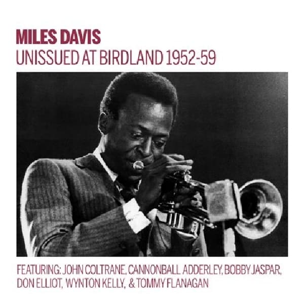 Miles Davis - The Unissued 1952-1959 At Birdland (CD)