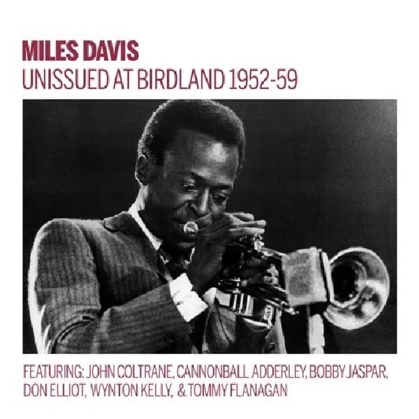 Miles Davis - The Unissued 1952-1959 At Birdland (CD)