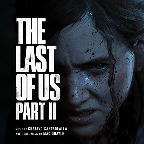 Gustavo Santaolalla & Mac Quayle - The Last Of Us Part Ii - Original Game Soundtrack