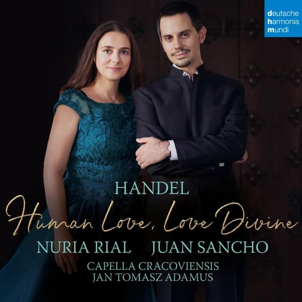 Nuria Rial & Juan Sancho - Händel - Human Love, Love Divine