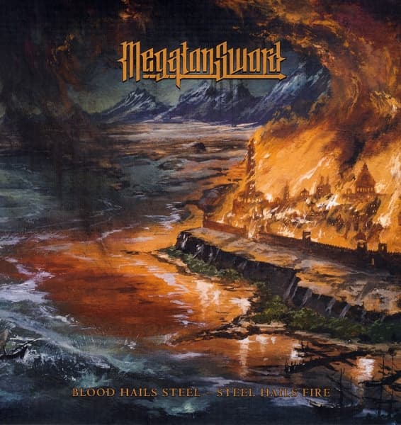Megaton Sword - Blood Hails Steel - Steel Hails Fire (LP)
