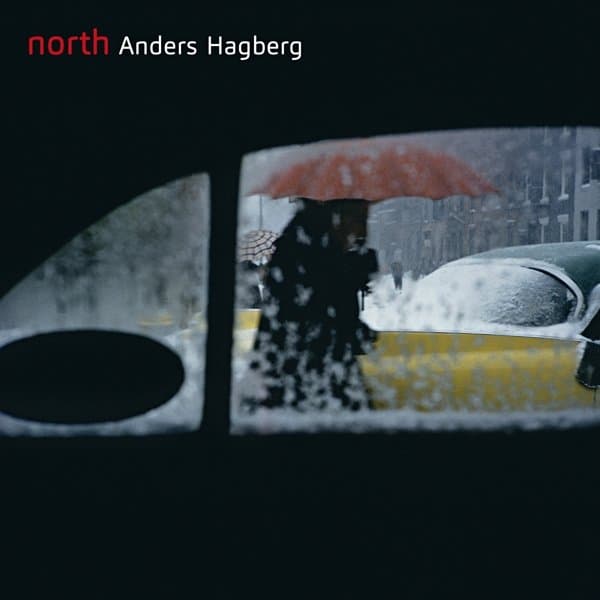 Joona Toivanen, Johannes Lundberg, Helge Andreas Norbakken - Hagberg: North (CD)