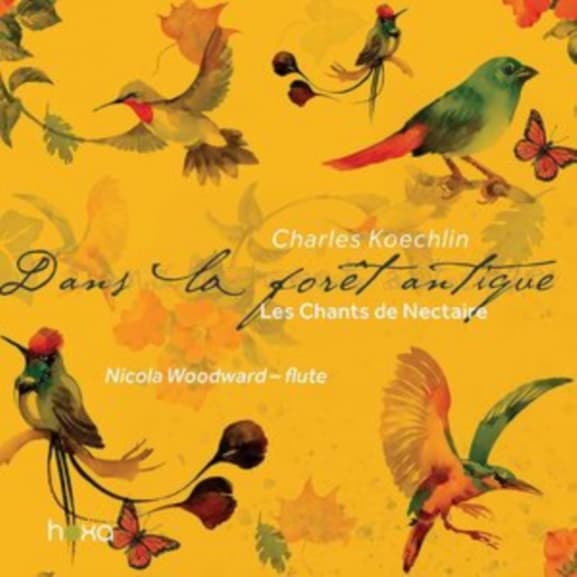 Nicola Woodward - Charles Koechlin: Les Chants De Nectaire. Op. 199 - Second Series