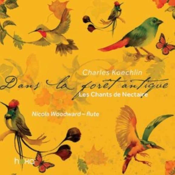 Nicola Woodward - Charles Koechlin: Les Chants De Nectaire. Op. 199 - Second Series