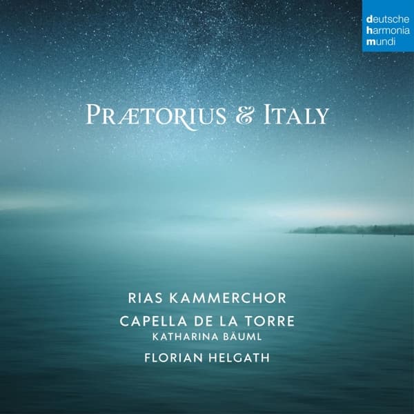 RIAS-Kammerchor, Capella De La Torre, Katharina Bäuml, Florian Helgath - Prætorious & Italy (CD)