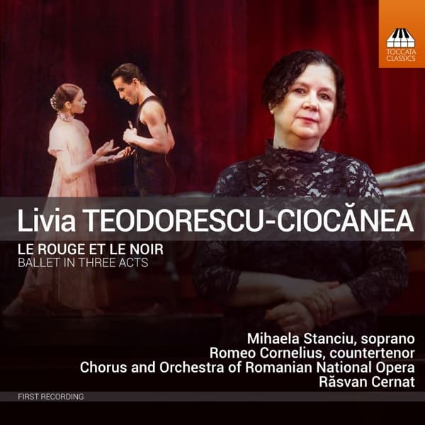 Mihaela Stanciu, Romeo Vlasut-Cornelius, Corul Operei Române, Orchestra Operei Române, Razvan Cernat - Teodorescu-Ciocanea: Le Rouge Et Le Noir (Ballet In Three Acts) (CD)
