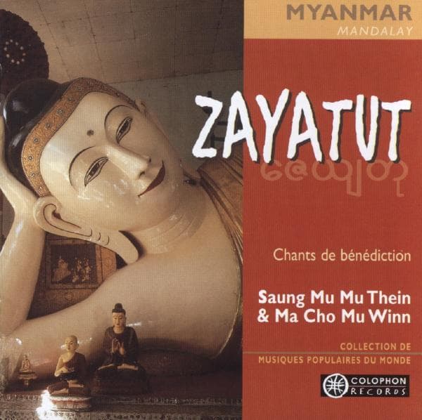 Saung Mu Mu Thein & Ma Cho Mu Winn - Zayatut (Chants De Bénédiction) (CD)