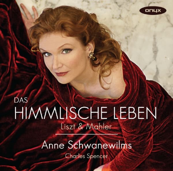 Anne Schwanewilms & Charles Spencer - Das Himmlische Leben: Liszt & Mahler (CD)
