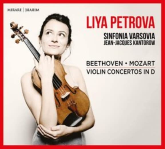 Liya Petrova, Sinfonia Varsovia, Jean-Jacques Kantorow - Mozart | Beethoven: Violin Concertos In D (CD)