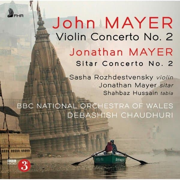 BBC National Orchestra Of Wales, Debashish Chaudhuri - John Mayer: Violin Concerto No. 2 | Sitar Concerto No. 2 (CD)