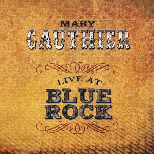 Mary Gauthier - Live At Blue Rock (CD)