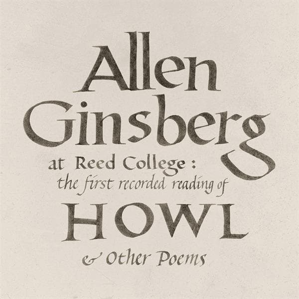 Allen Ginsberg - Allen Ginsberg At Reed College: The First Recorded Reading Of Howl & Other Poems (CD)