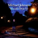 Michael Johnson - Moonlit Deja Vu (CD)