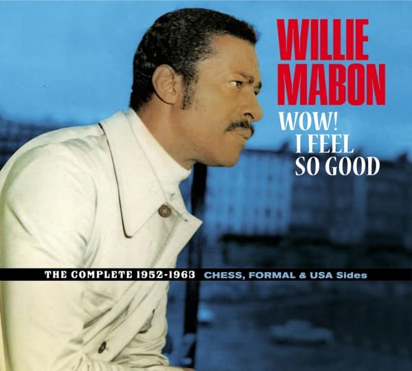 Willie Mabon - Wow! I Feel So Good (The Complete 1952-1963 Chess, Formal & USA Sides) (CD) (Remastered)