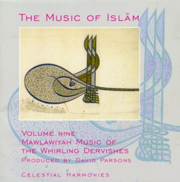 Various Artists - The Music Of Islam - Volume Nine: Mawlawiyah Music Of The Whirling Dervishes (CD)