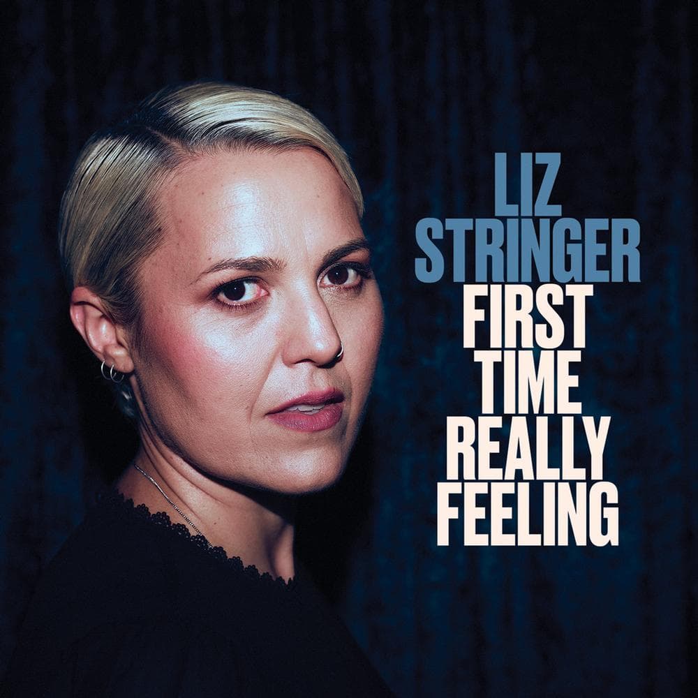 LIZ STRINGER - First Time Really Feeling