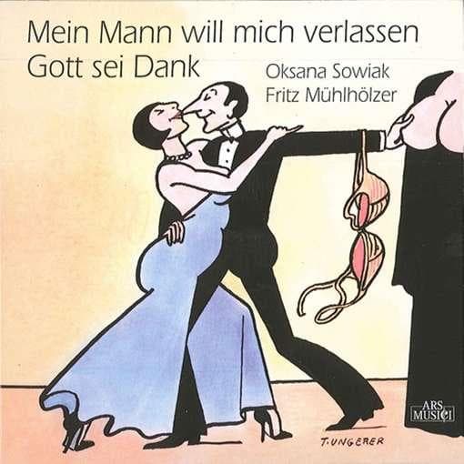 Oksana Sowiak, Fritz Muhlholzer, To - Mein Mann Will Mich Verlassen. Gott