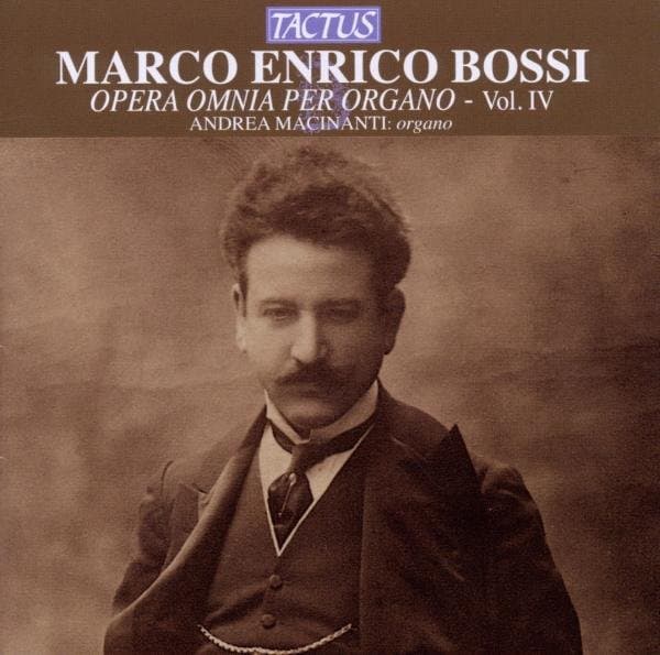 Andrea Macinanti - Bossi: Opera Omnia Per Organo - Vol. IV (CD)