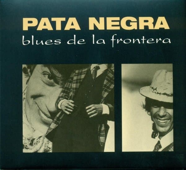 Pata Negra - Pata Negra Blues De La Frontera