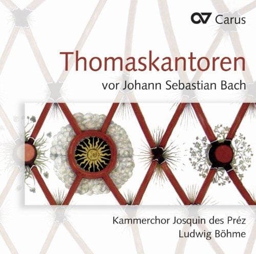 Kammerchor Josquin des Préz, Ludwig Böhme - Thomaskantoren Vor Johann Sebastian Bach (CD)