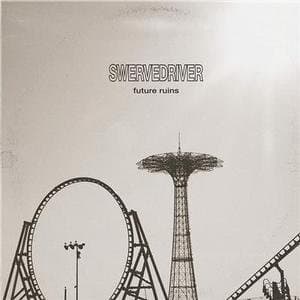 SWERVEDRIVER - Future Ruins