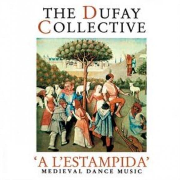 Dufay Collective - Dufay Collective: A Lestampida Medieval Dance Music