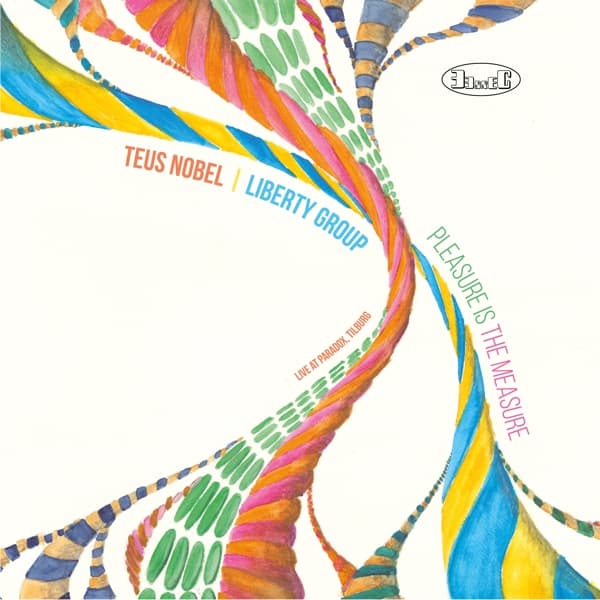 Teus Nobel Liberty Group - Pleasure Is The Measure (CD)