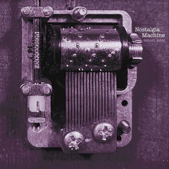 Mikael Máni Ásmundsson - Nostalgia Machine (CD)