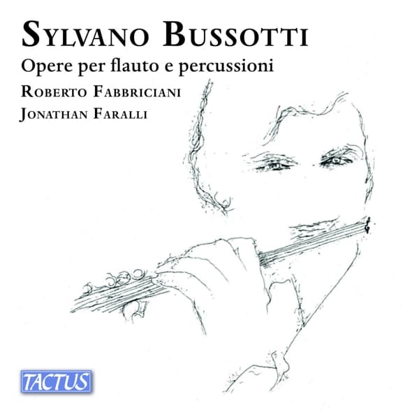Roberto Fabbriciani, Jonathan Faralli - Bussotti: Opere Per Flauto E Percussioni (CD)