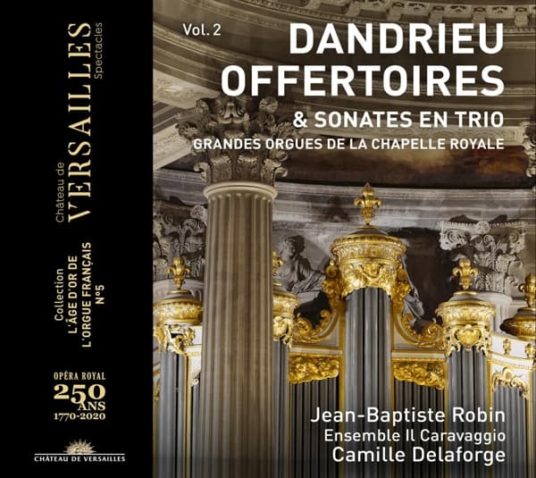 Jean-Baptiste Robin, Ensemble Il Caravaggio, Camille Delaforge - Dandrieu: Offertoires & Sonates En Trio (Grandes Orgues De La Chapelle Royale) (CD)