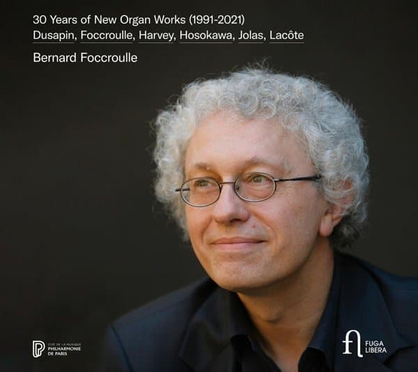 Bernard Foccroulle, Sonia Wieder-Atherton & Yoann Tardivel - 30 Years Of New Organ Works (1991-2021) (CD)