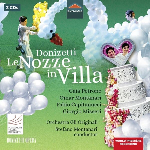 Fabio Capitanucci, Gaia Petrone, Giorgio Misseri - Donizetti: Le Nozze In Villa (2 CD)
