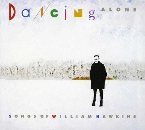 Various Artists - Dancing Alone-Songs Of William Hawk
