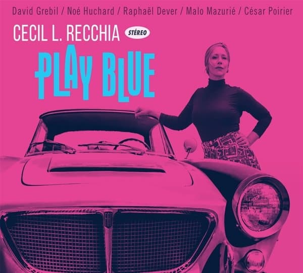 Cecil L. Recchia & The Gumbo - Play Blue (CD)
