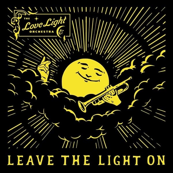 The Love Light Orchestra - Leave The Light On (CD)