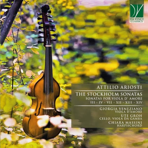 Giorgia Veneziano, Ute Groh, Chiara Massini - Attilio Ariosti: The Stockholm Sonatas (Sonatas For Viola D'Amore III - IV - VII - XII - XIII - XIV) (CD)