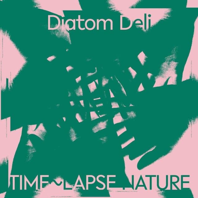 Diatom Deli - Time~Lapse Nature (CD)