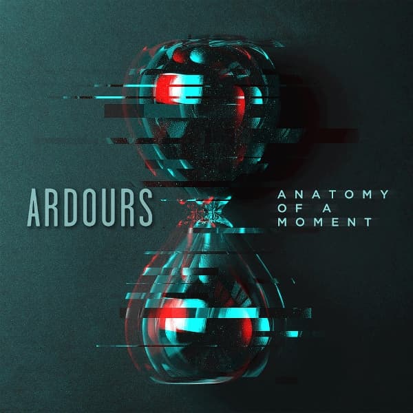 Ardours - Anatomy Of A Moment (CD)