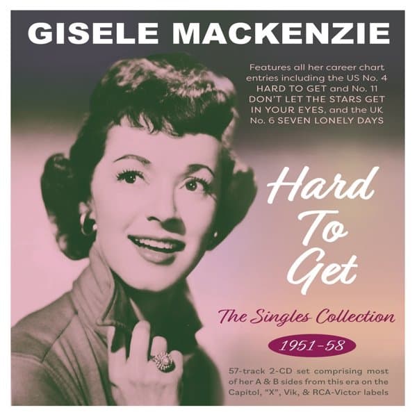 Gisele MacKenzie - Hard To Get - Singles Collection 1951-1958 (2 CD)