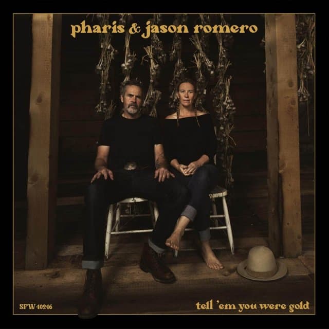 Pharis Romero & Jason - Tell 'Em You Were Gold (2 LP)