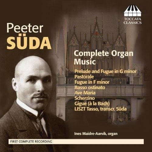 Ines Maidre - Peeter Süda: Complete Organ Music (CD)