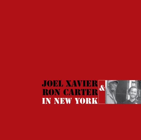 Joel Xavier & Ron Carter - In New York (CD)