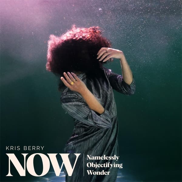 Kris Berry - NOW (Namelessly Objectifying Wonder) (CD)