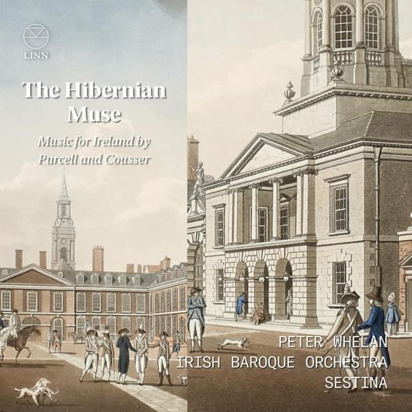 Irish Baroque Orchestra, Peter Whelan & Sestina - The Hibernian Muse. Music For Ireland By Purcell And Cousser (CD)