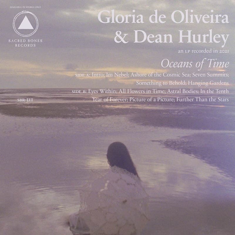 Gloria De Oliveira & Dean Hurley - Oceans Of Time (LP)