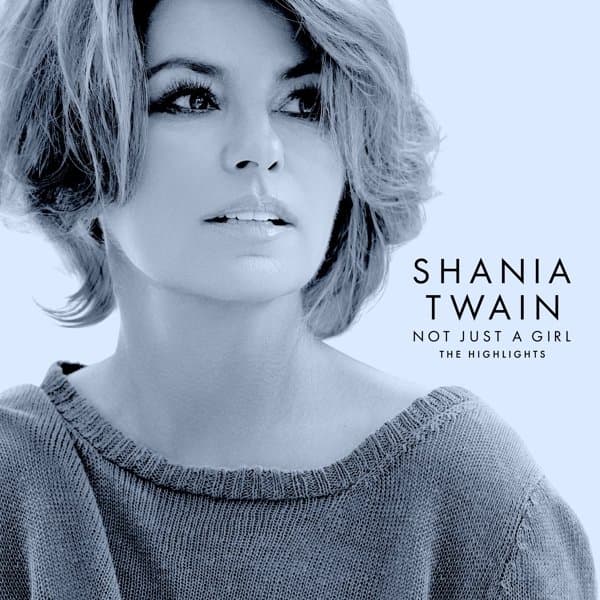Shania Twain - Not Just A Girl (The Highlights) (CD)