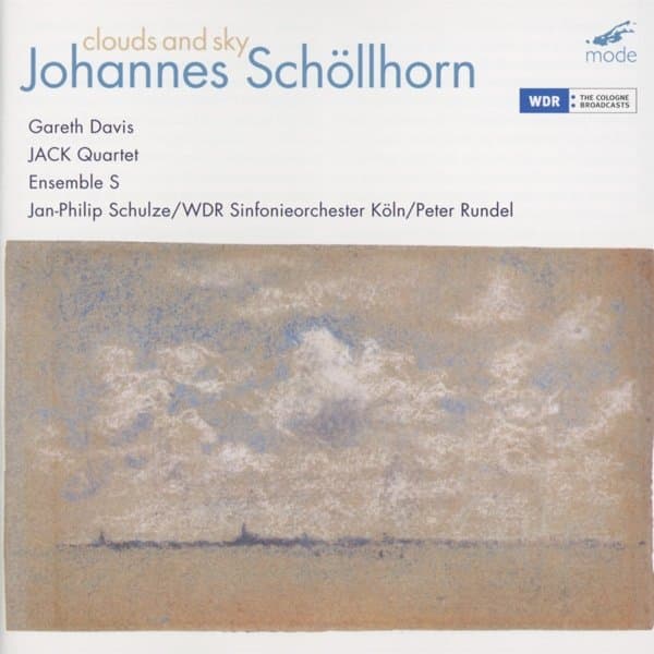 Gareth Davis, JACK Quartet, Ensemble S, Jan Philip Schulze, WDR Sinfonieorchester Köln, Peter Rundel - Schöllhorn: Clouds And Sky (CD)